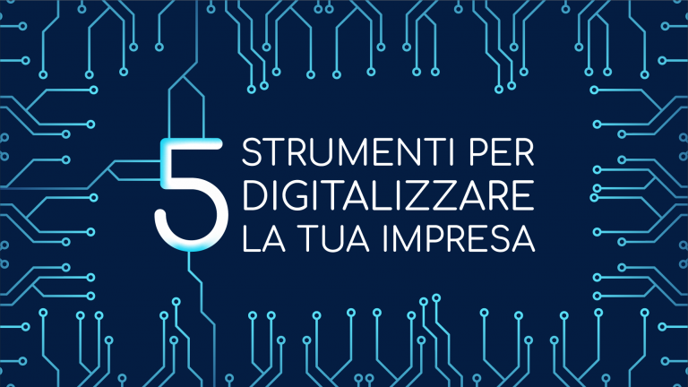 Strumenti per digitalizzare la tua impresa